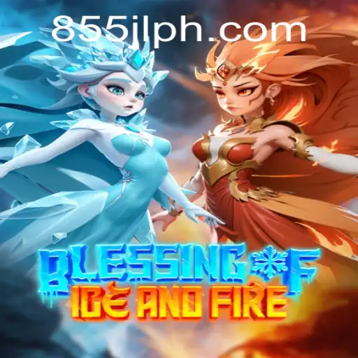 Discover the Intriguing World of Blessing of Ice and Fire: Dive into the Thrills of 855JL Login